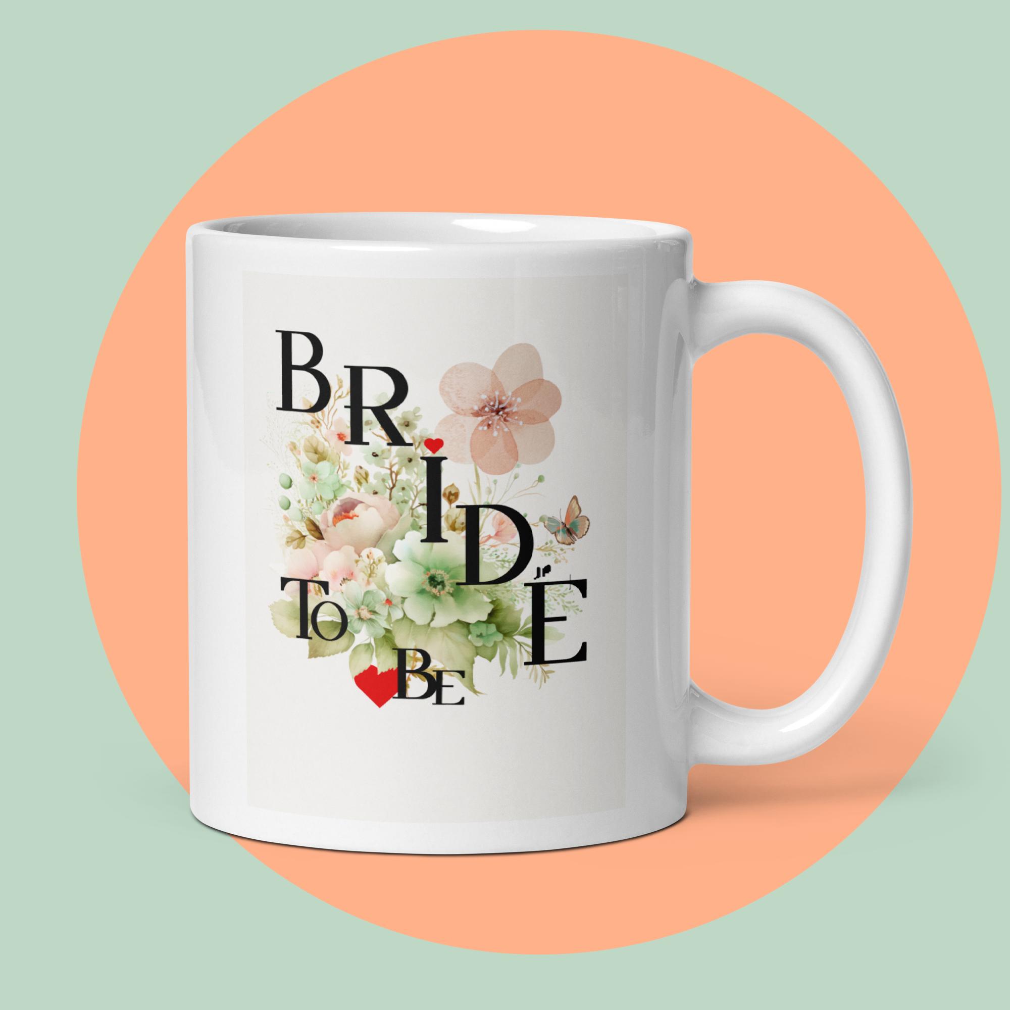 BRIDE-To-Be Love Mug