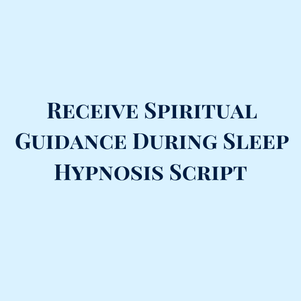 Receive Spiritual Guidance During Sleep
