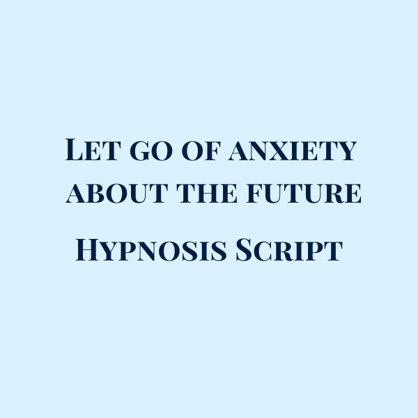 Let go of anxiety about the future