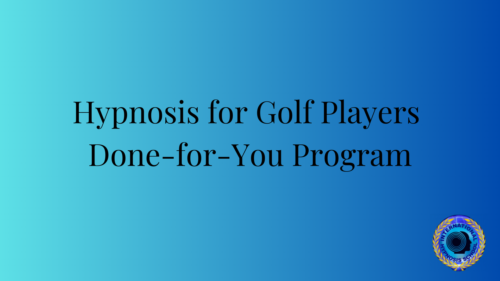 Hypnosis for Golf Players Done-for-You Program