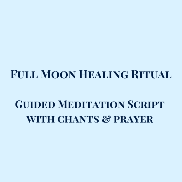 Full Moon Healing Ritual