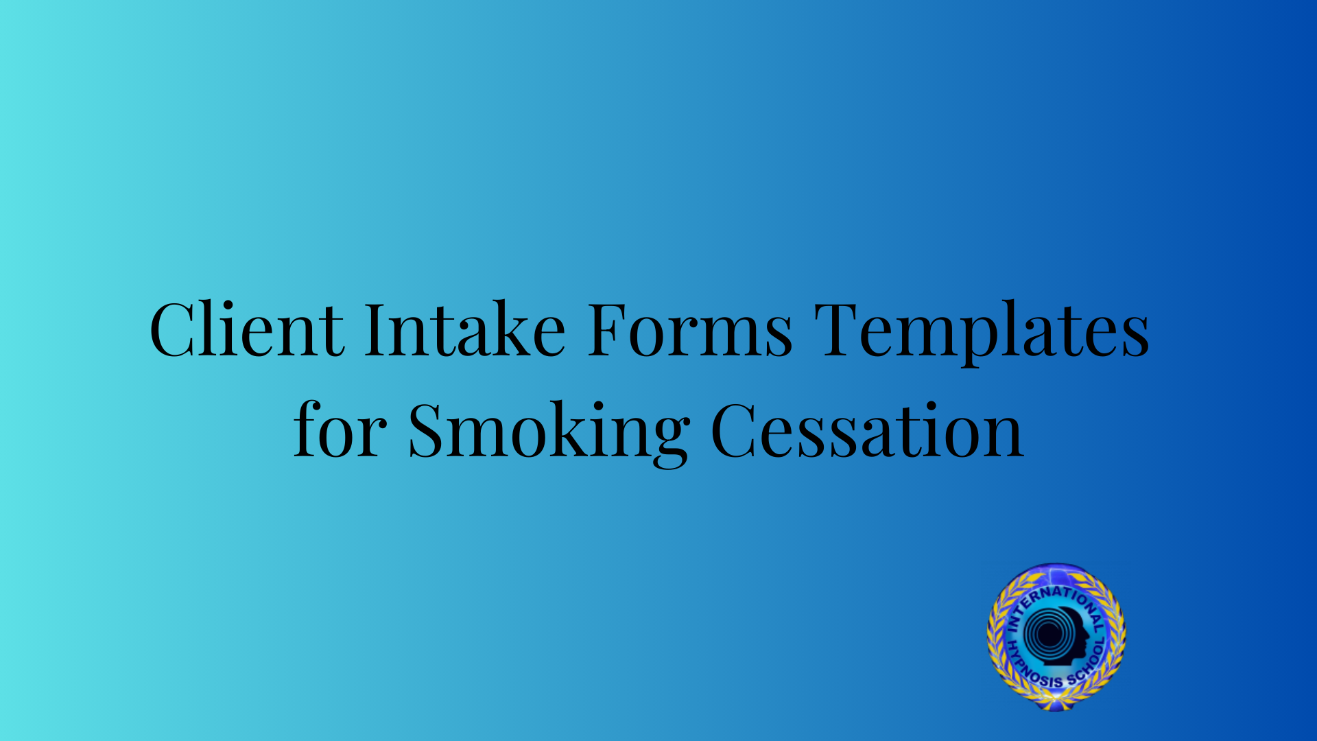 Client intake forms templates for Smoking Cessation