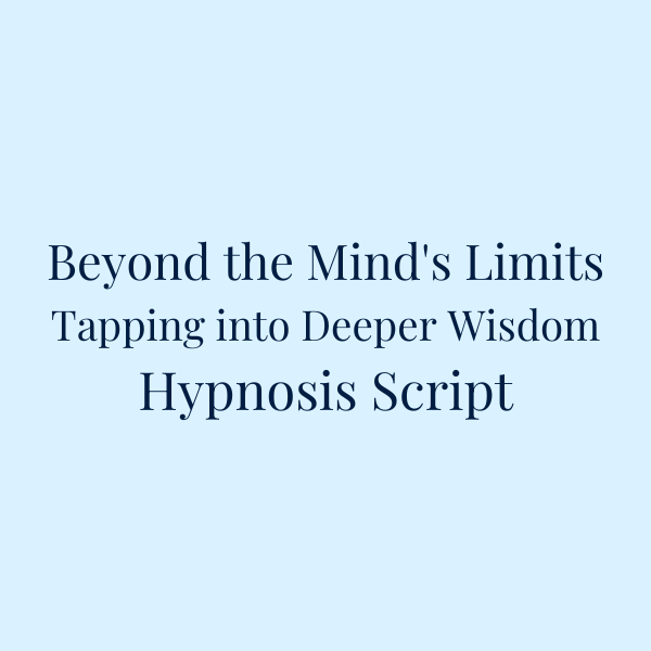 Beyond the Mind's Limits Tapping into Deeper Wisdom