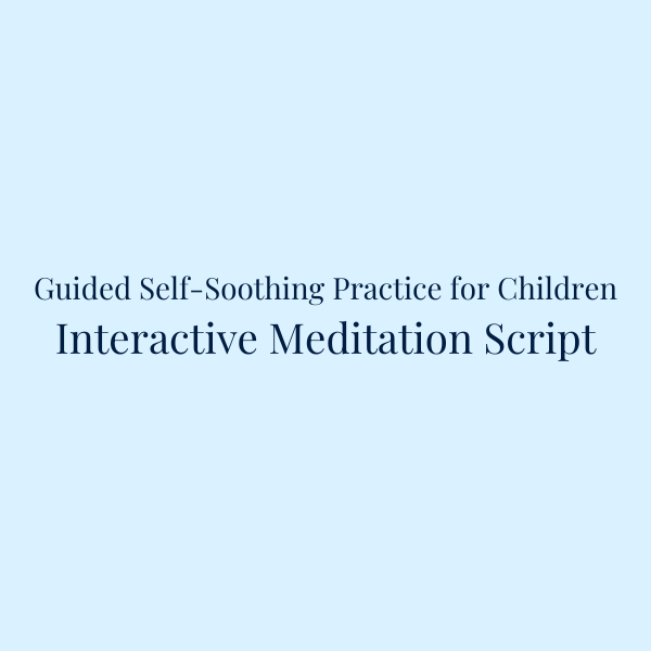 Guided Self-Soothing Practice for Children