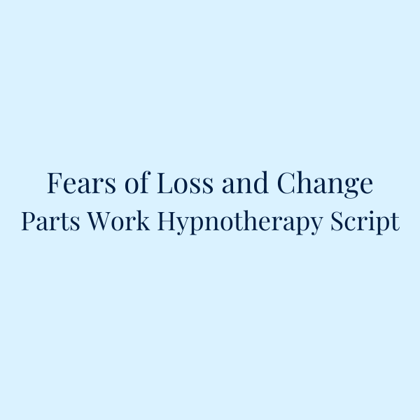 Fears of Loss and Change 