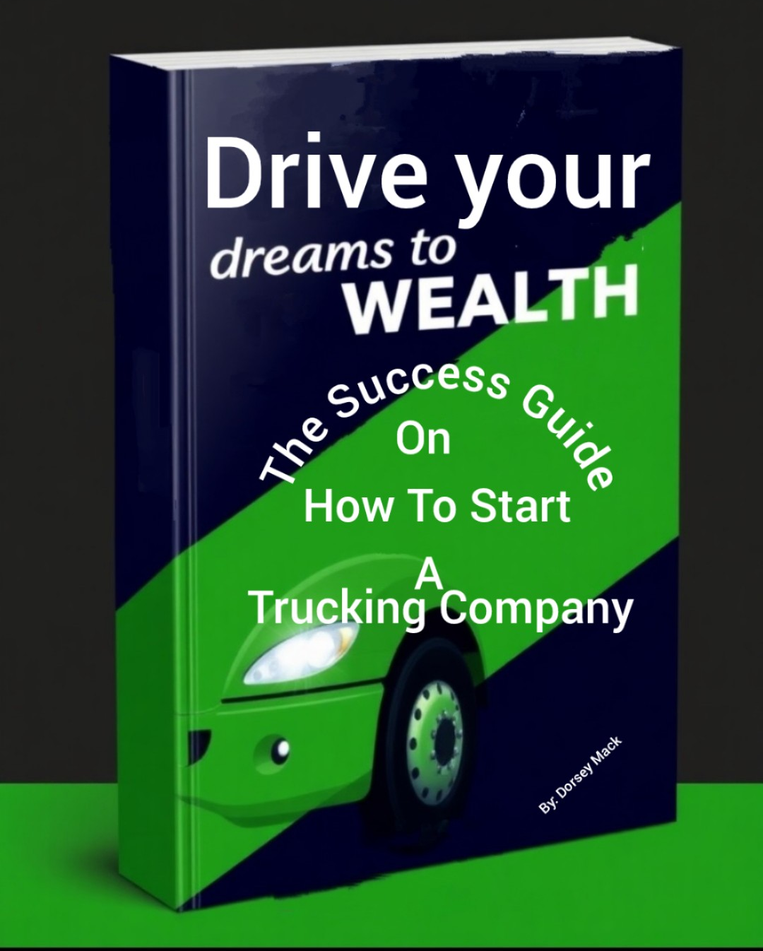 Drive Your Dreams To Wealth