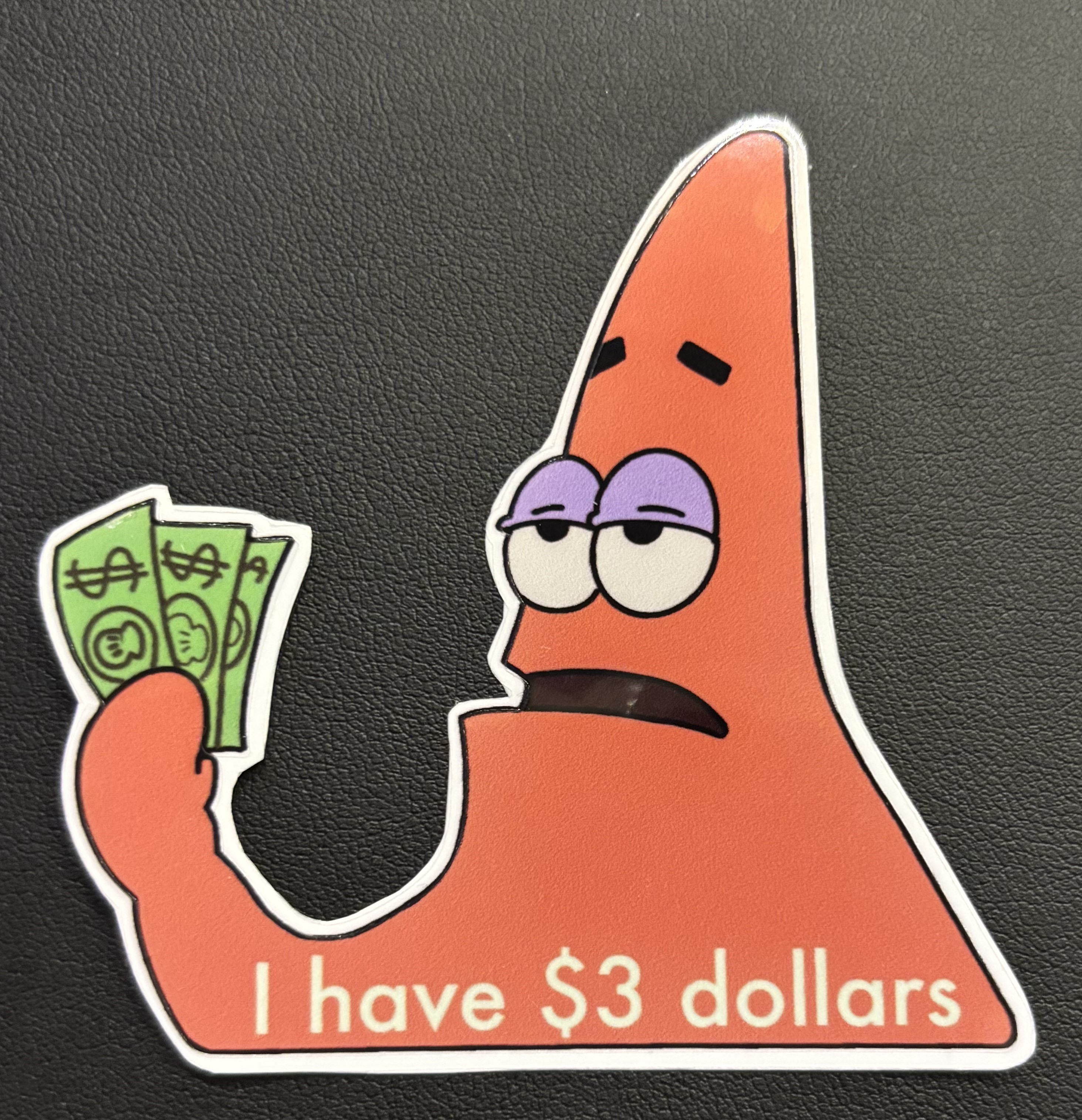 I have 3 Dollars