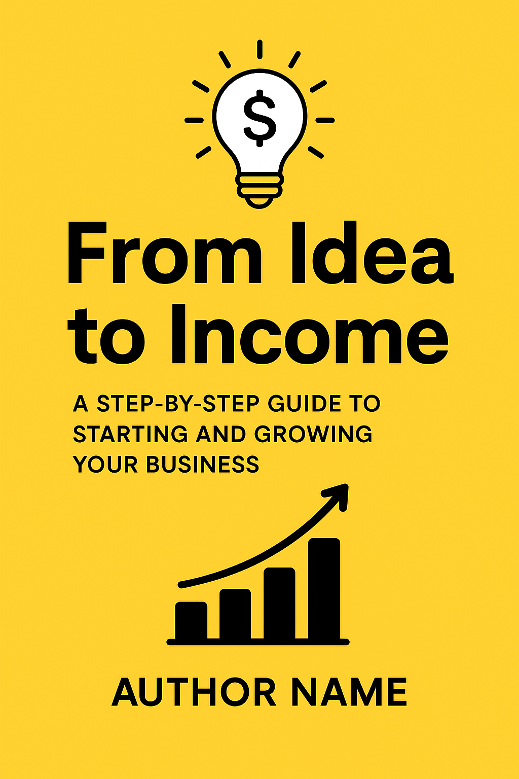 From Idea to Income
