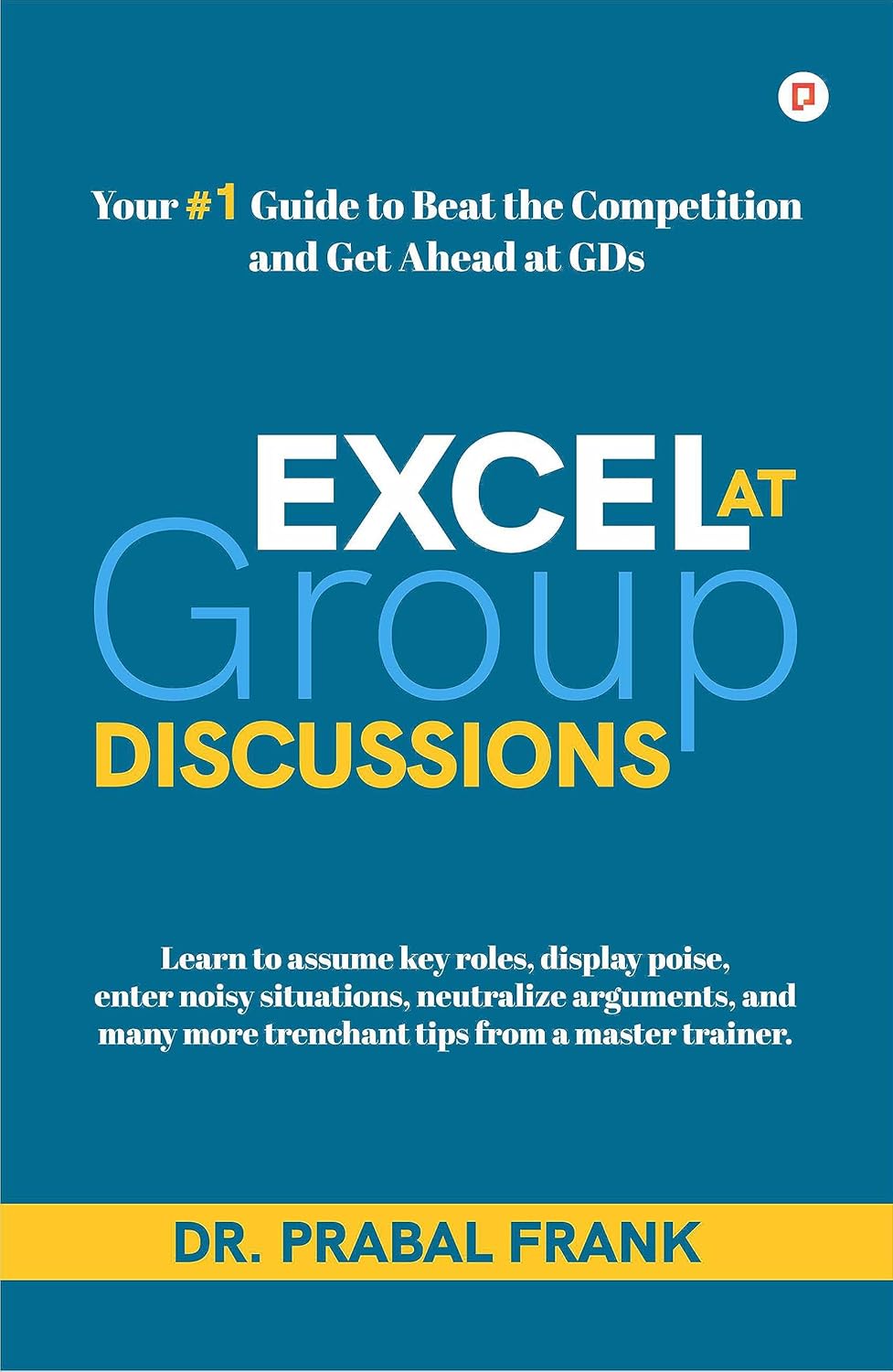 Excel at Group Discussions