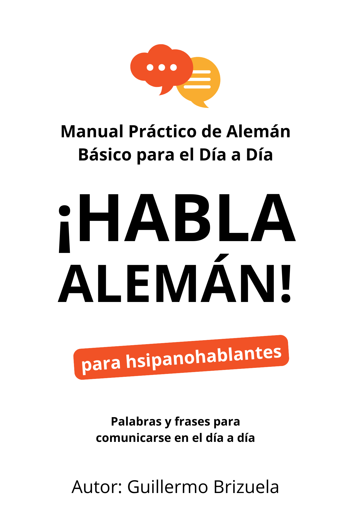 Manual Práctico de Alemán Básico para el Día a Día - ¡HABLA más alemán cada día!