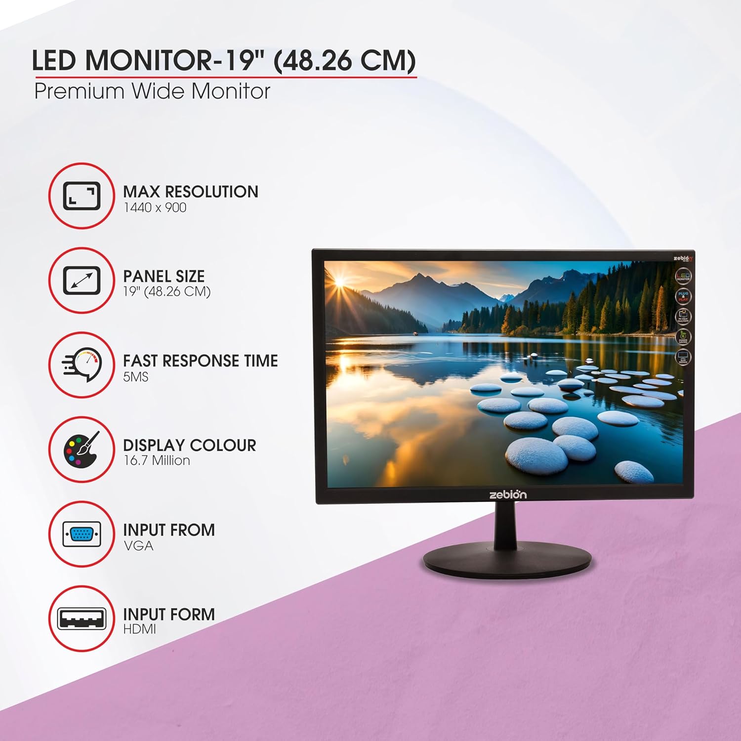 Zebion 19HD4 19 Inch (48.26 Cm) Wide Led Monitor with Supporting Hdmi, Vga Input, Resolution 1440 X 900 Pixels, 17M Colors, Glossy Panel, Slim Design and Durable Body (Black)