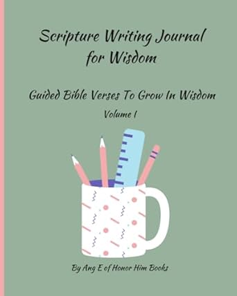 Scripture Writing Journal for Wisdom: (8" X 10") Volume 1 