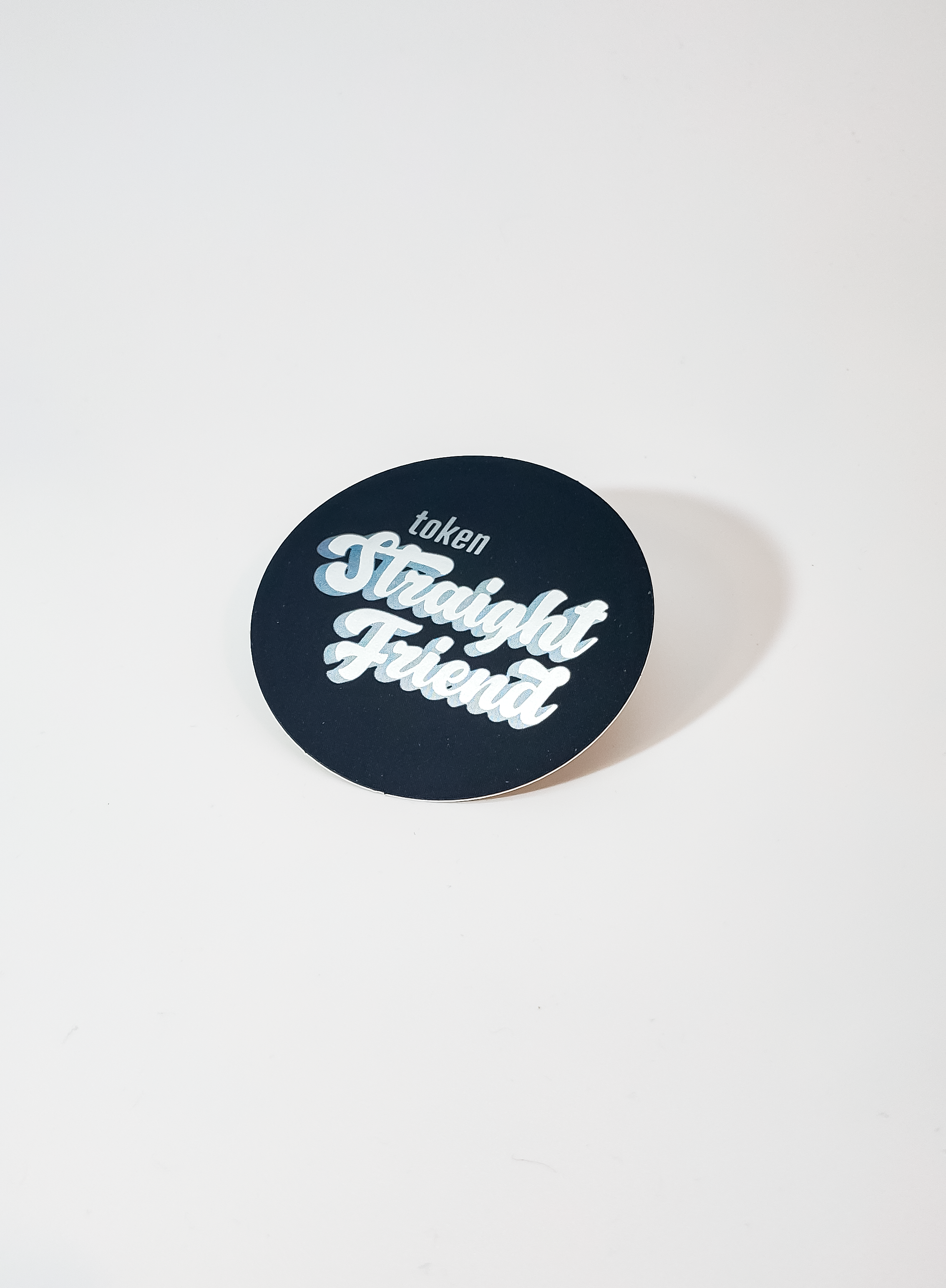 "Token Straight Friend" Sticker