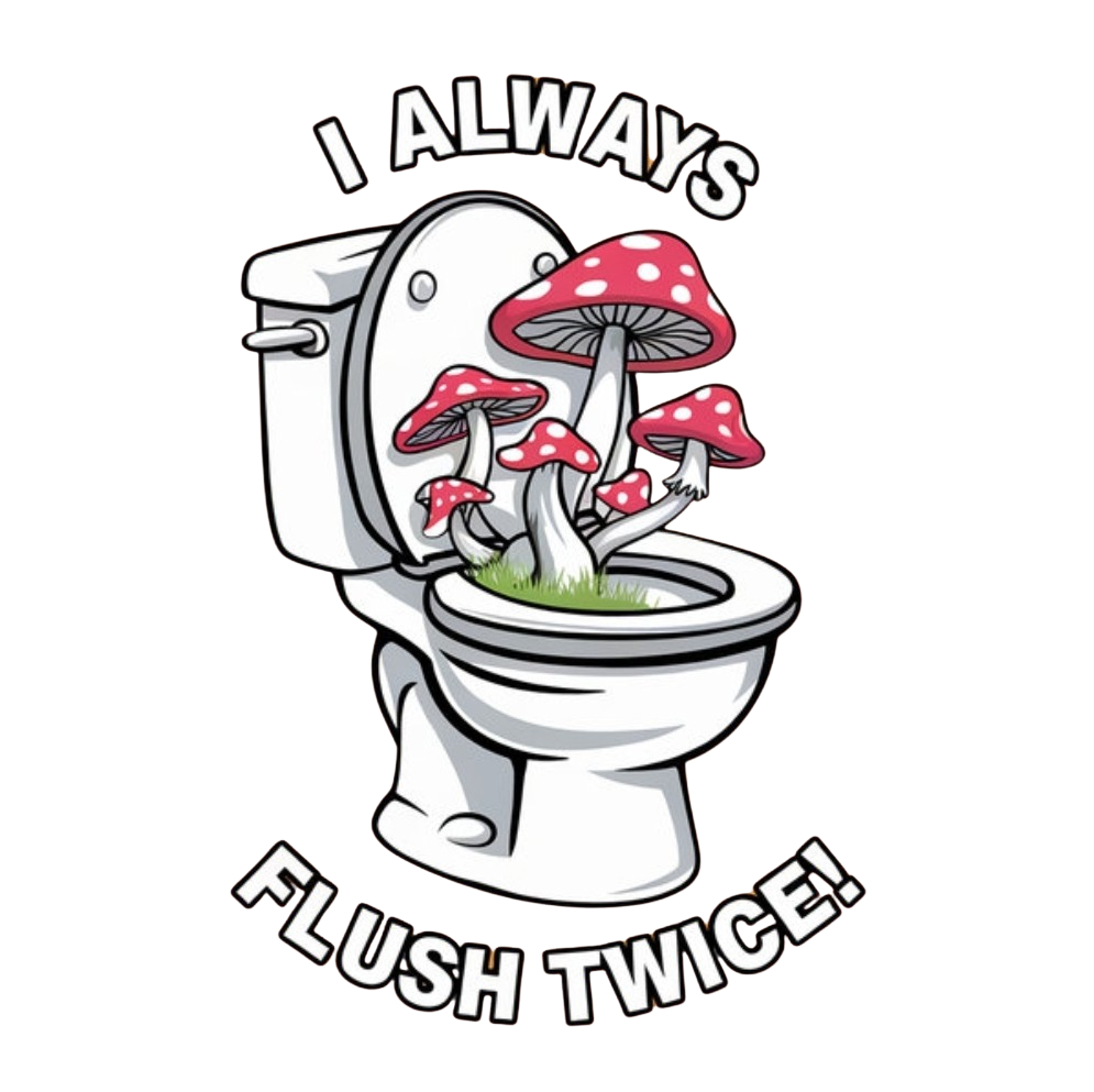  Always Flush twice 1 T-shirt or tank top