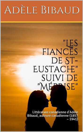 "Les fiancés de St-Eustache" suivi de "Méprise"