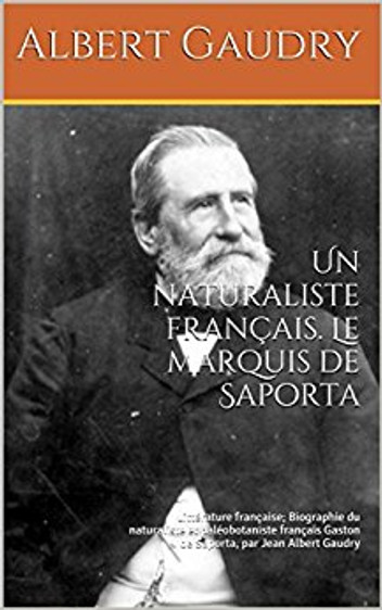 Un naturaliste français. Le marquis de Saporta