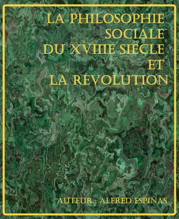La Philosophie Sociale du XVIIIe Siècle et la Révolution