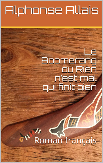 Le Boomerang ou Rien n'est mal qui finit bien