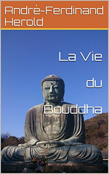 La Vie du Bouddha