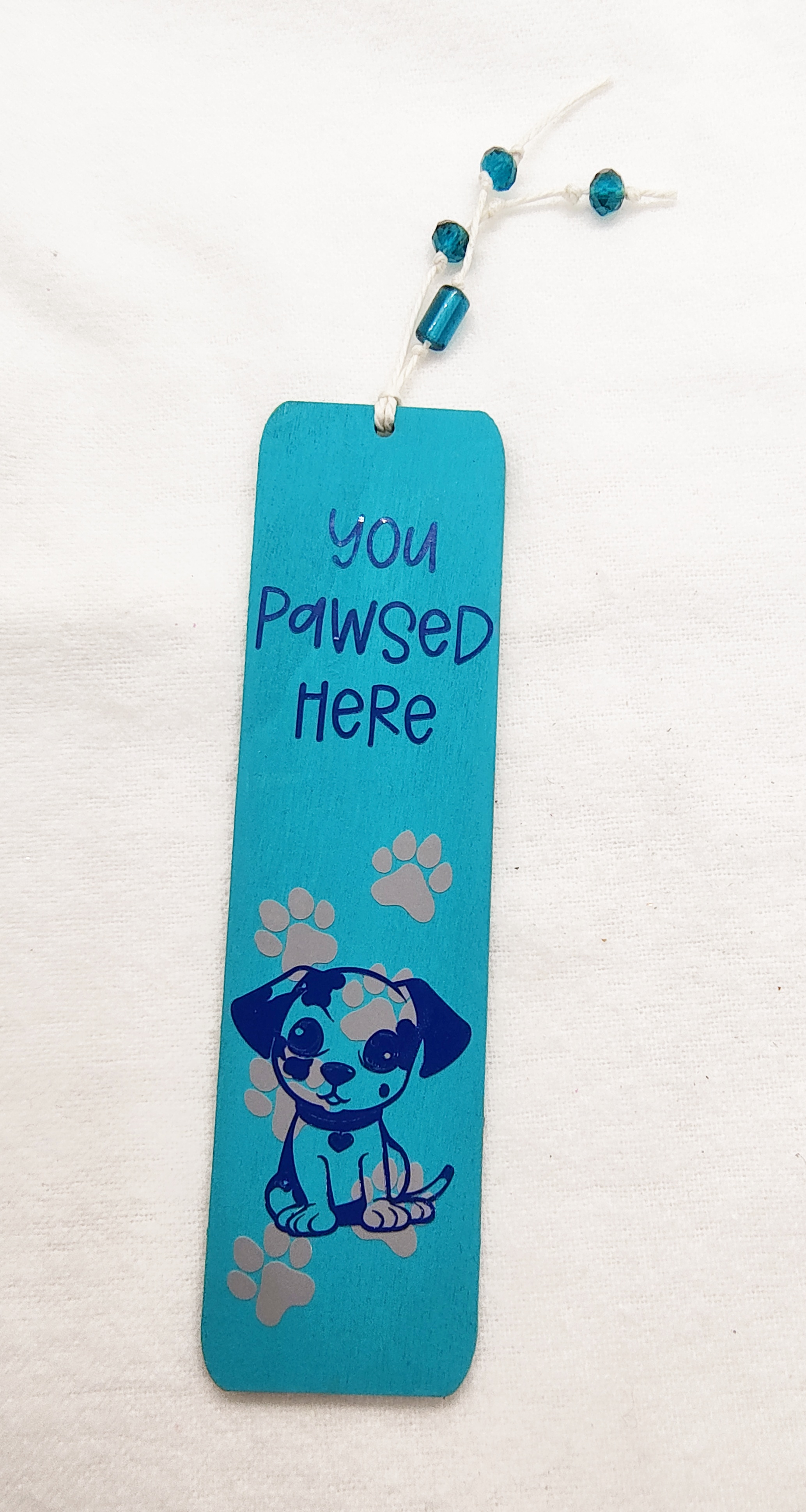 Handmade Wooden Teal You Pawsed Here Dog Bookmark
