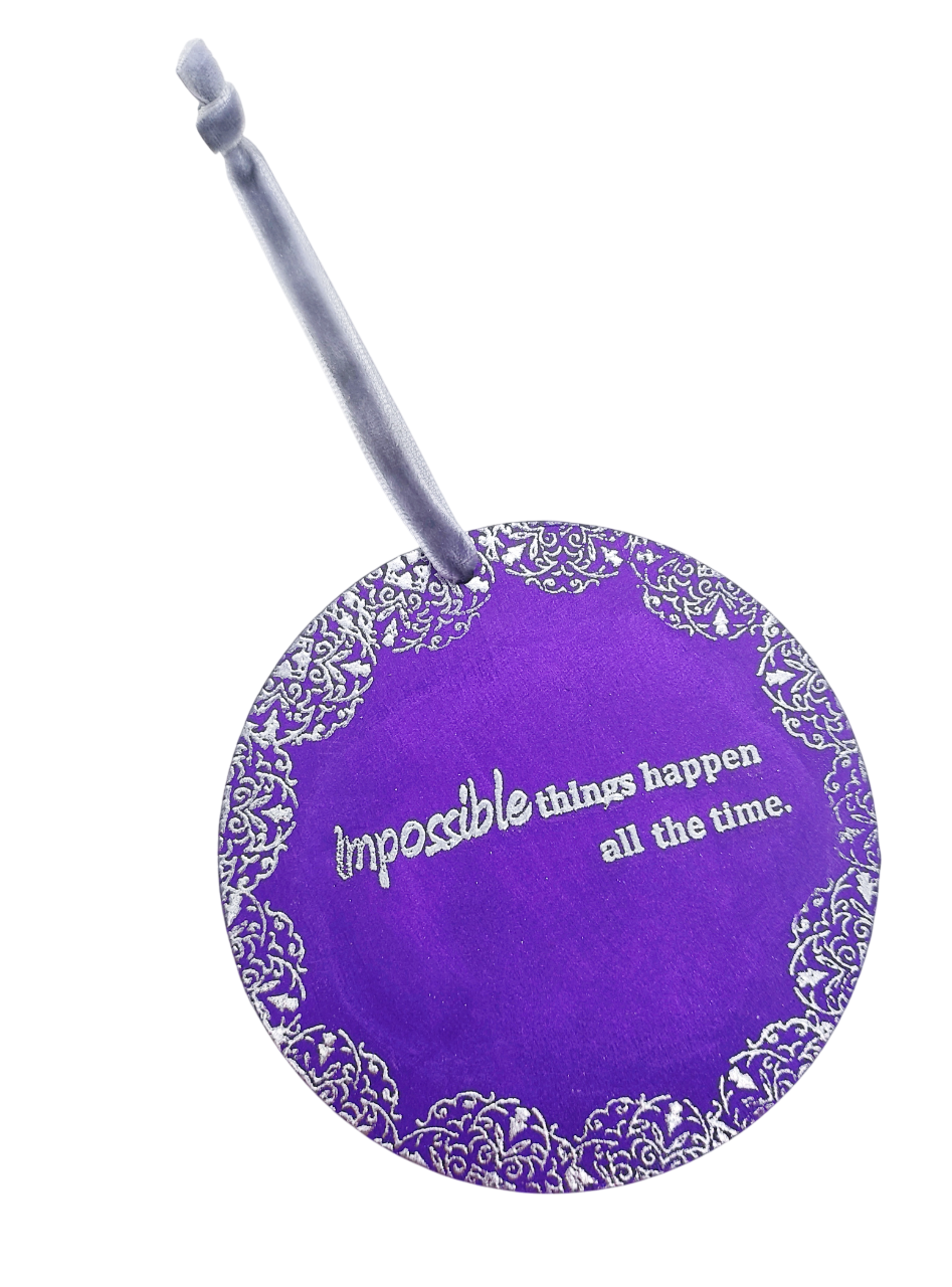 Purple Impossible Things Happen Wooden Hanging Ornament 