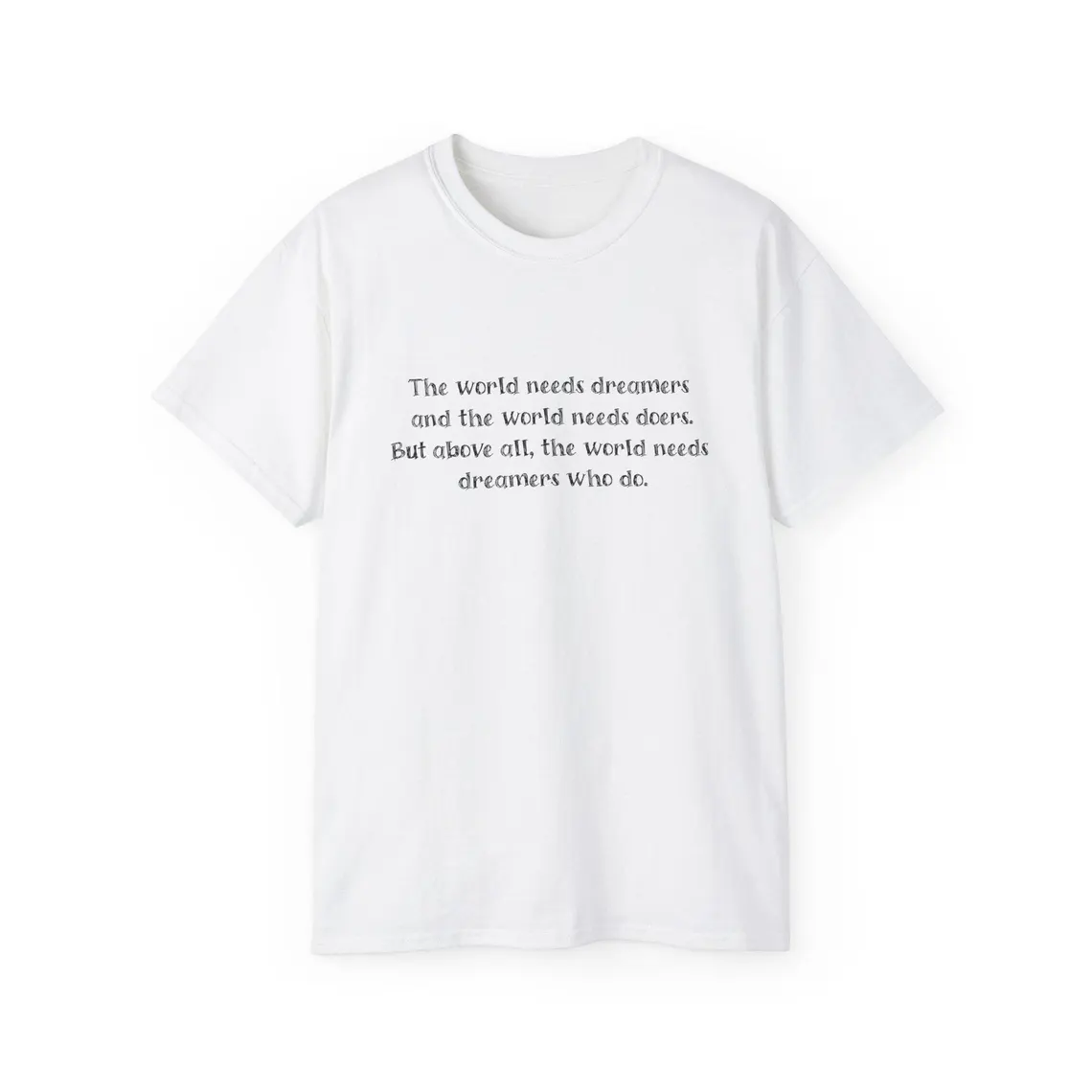 Inspirational Dreamer and Doer Quote T-Shirt