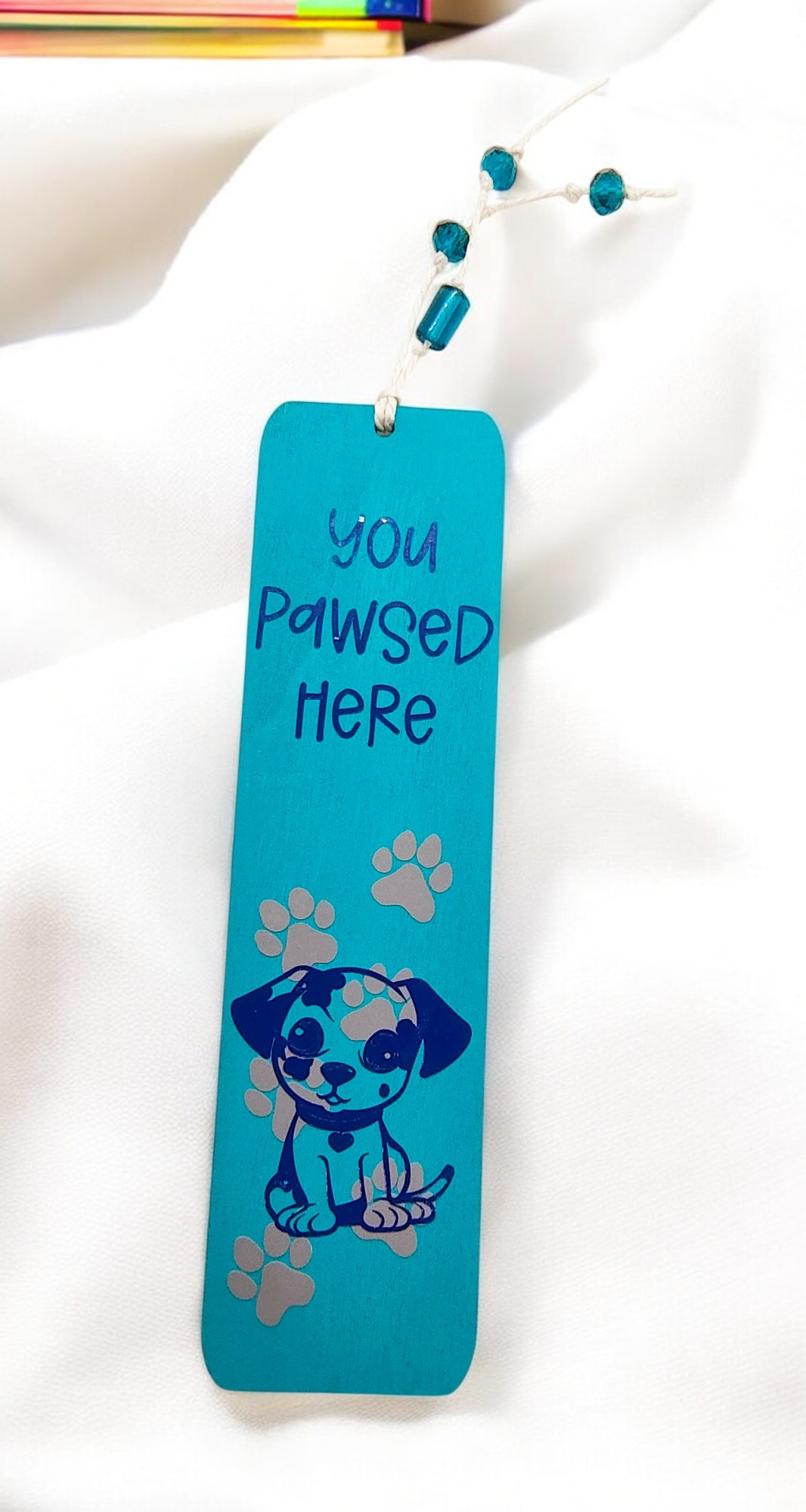 Handmade Wooden Teal You Pawsed Here Dog Bookmark
