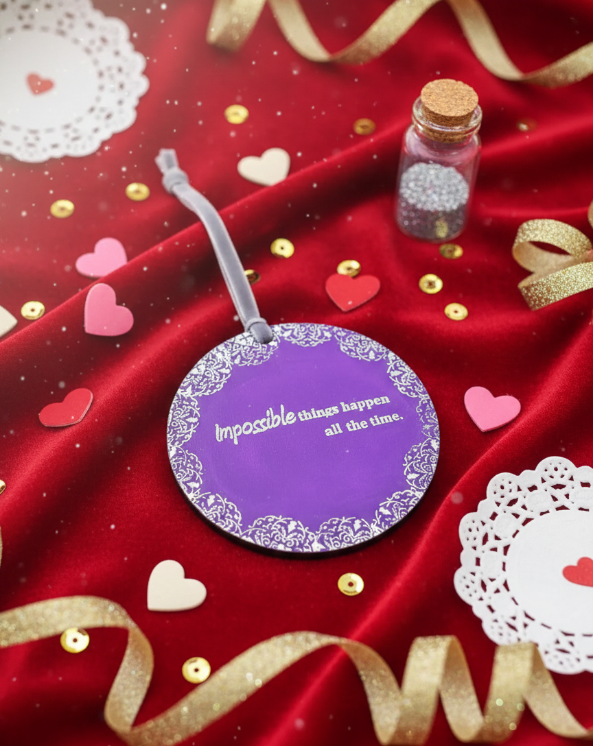 Purple Impossible Things Happen Wooden Hanging Ornament 