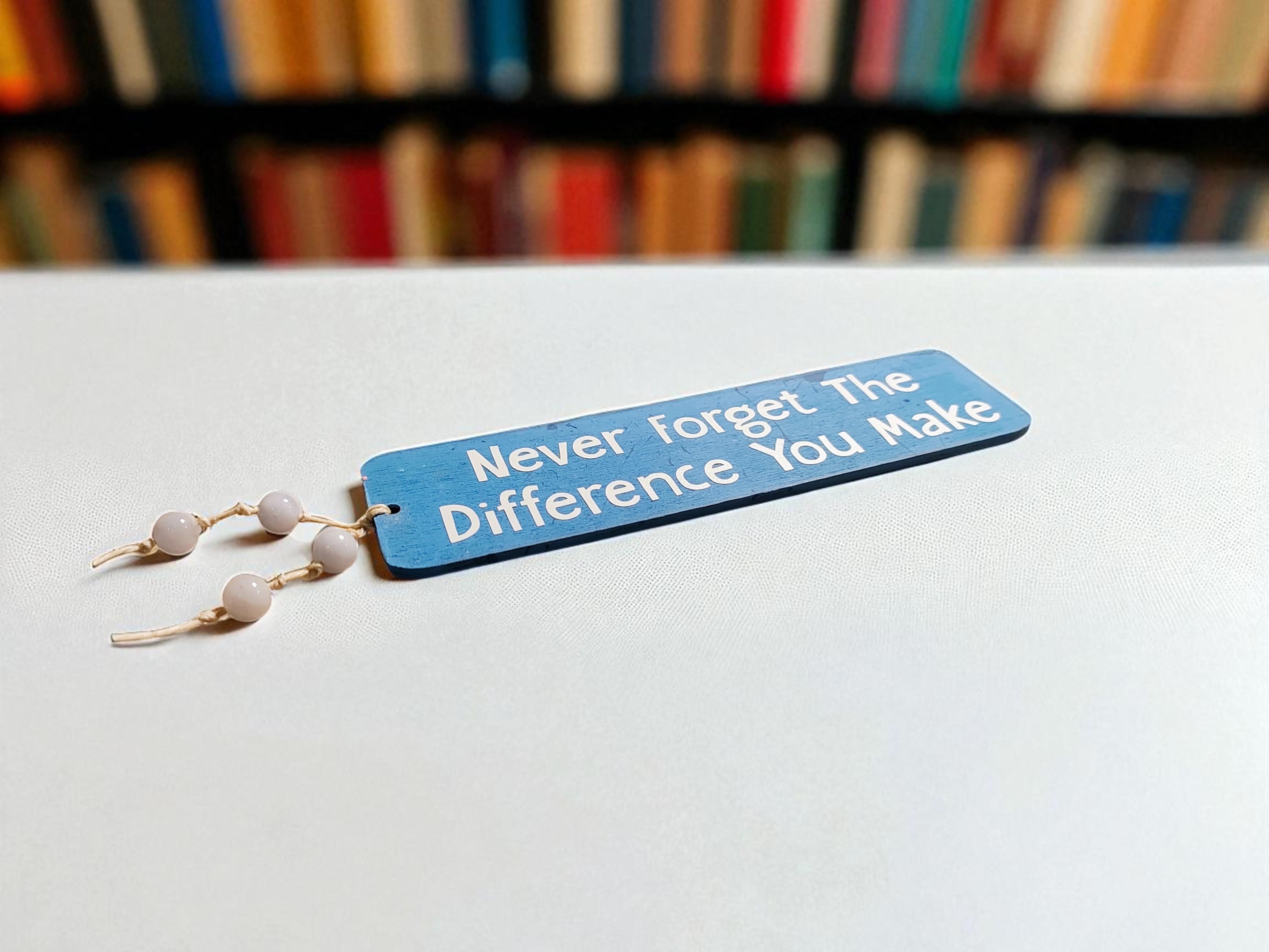 Wooden Never Forget the Difference You Make Bookmark