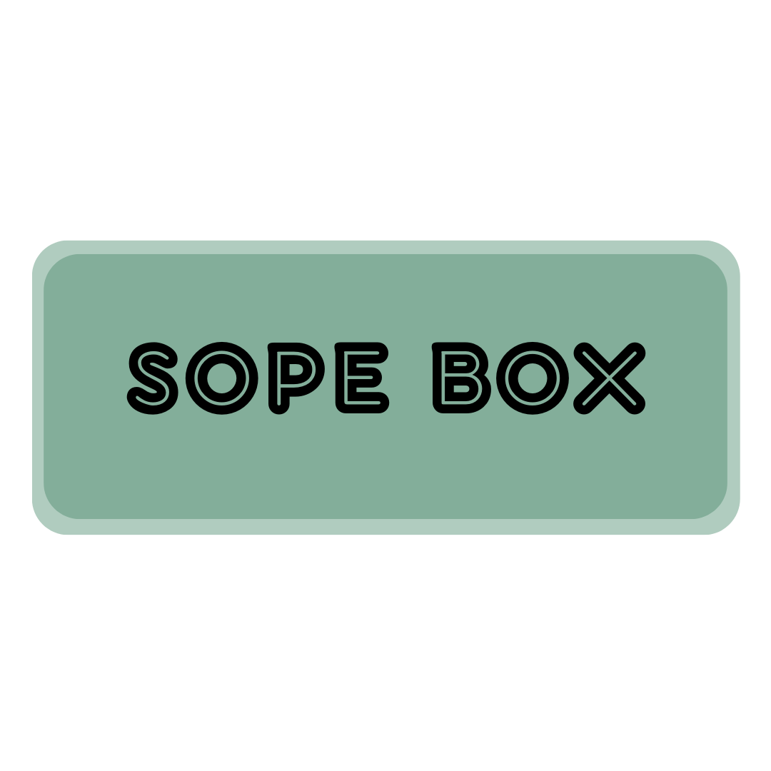 SOPE BOX