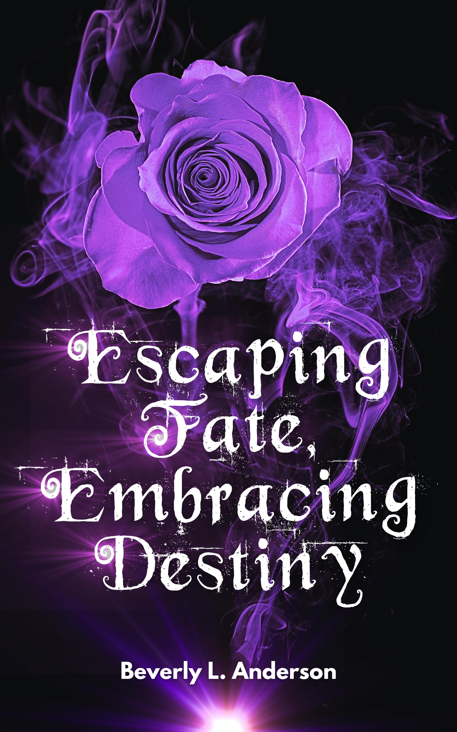 Escaping Fate, Embracing Destiny eBook