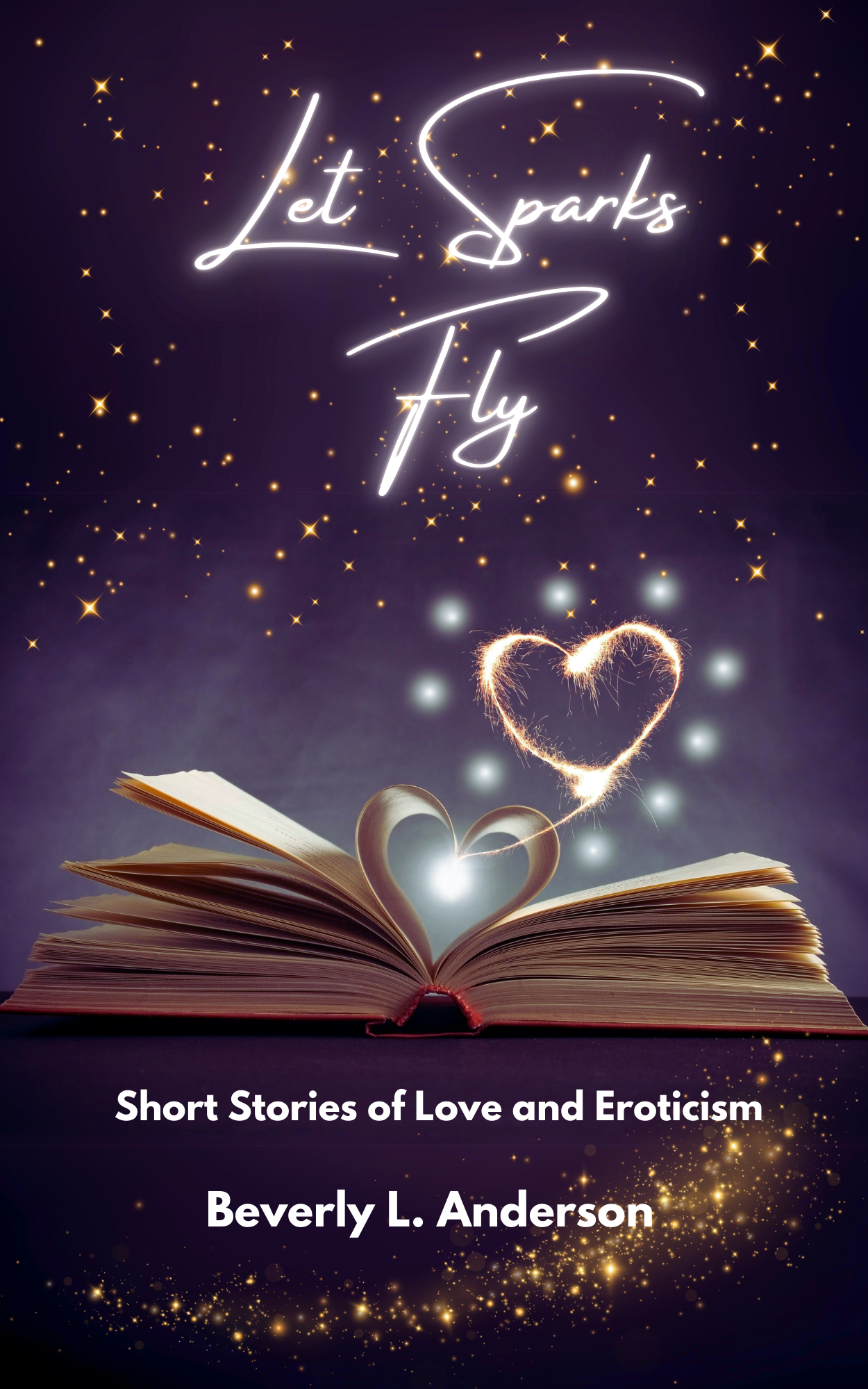 Let Sparks Fly Hardback