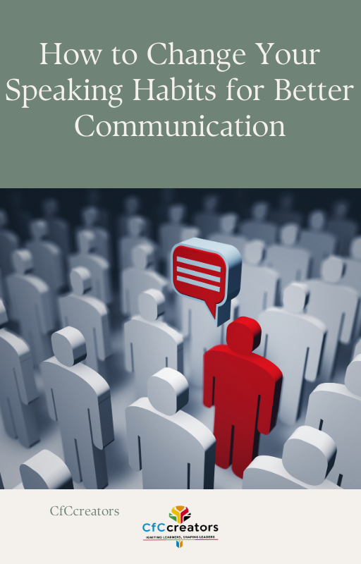 How to Change Your Speaking Habits for Better Communication