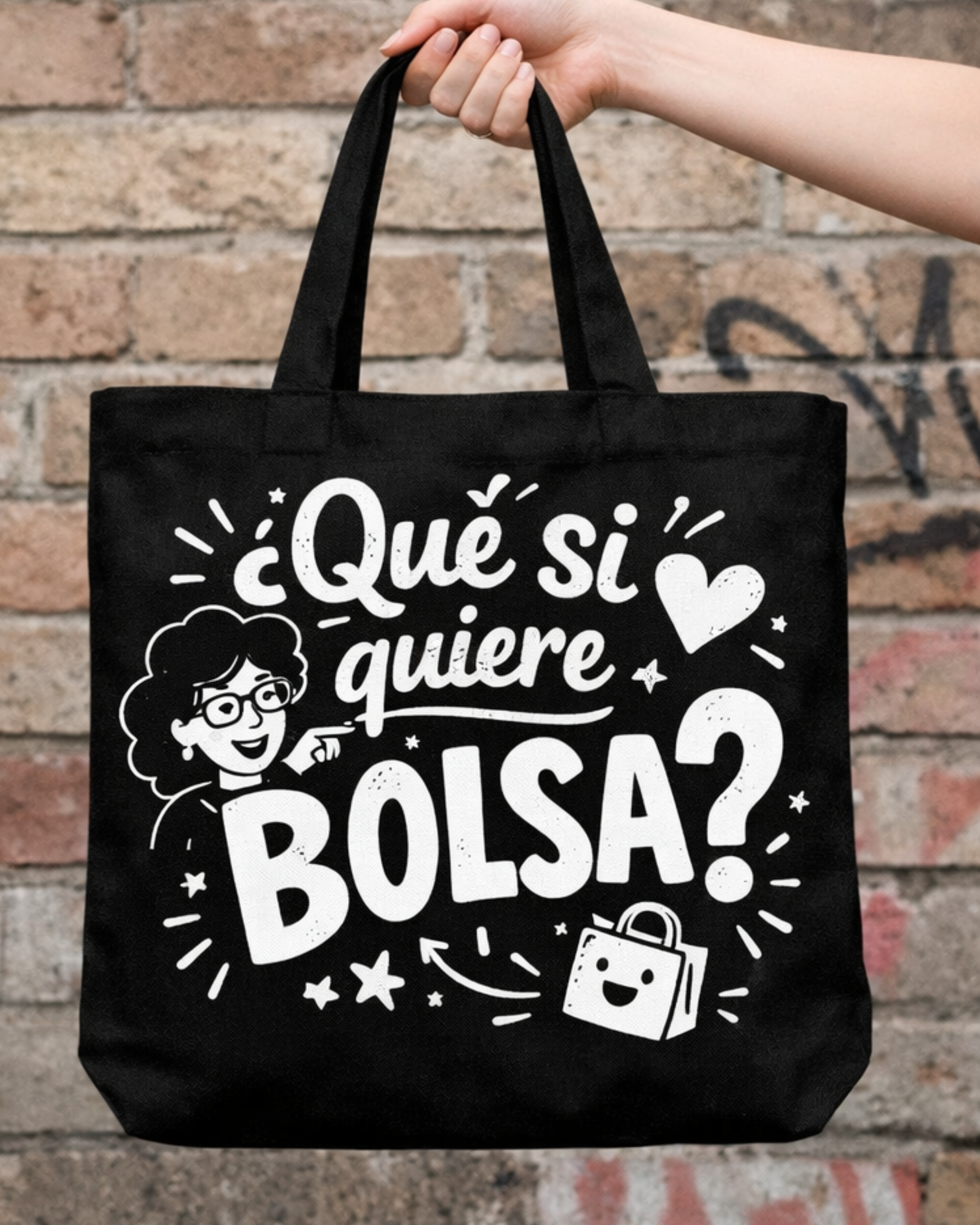 Tote “¿Qué si quiere bolsa?”