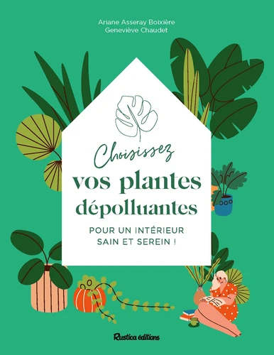 Livre: Choisissez vos plantes dépolluantes