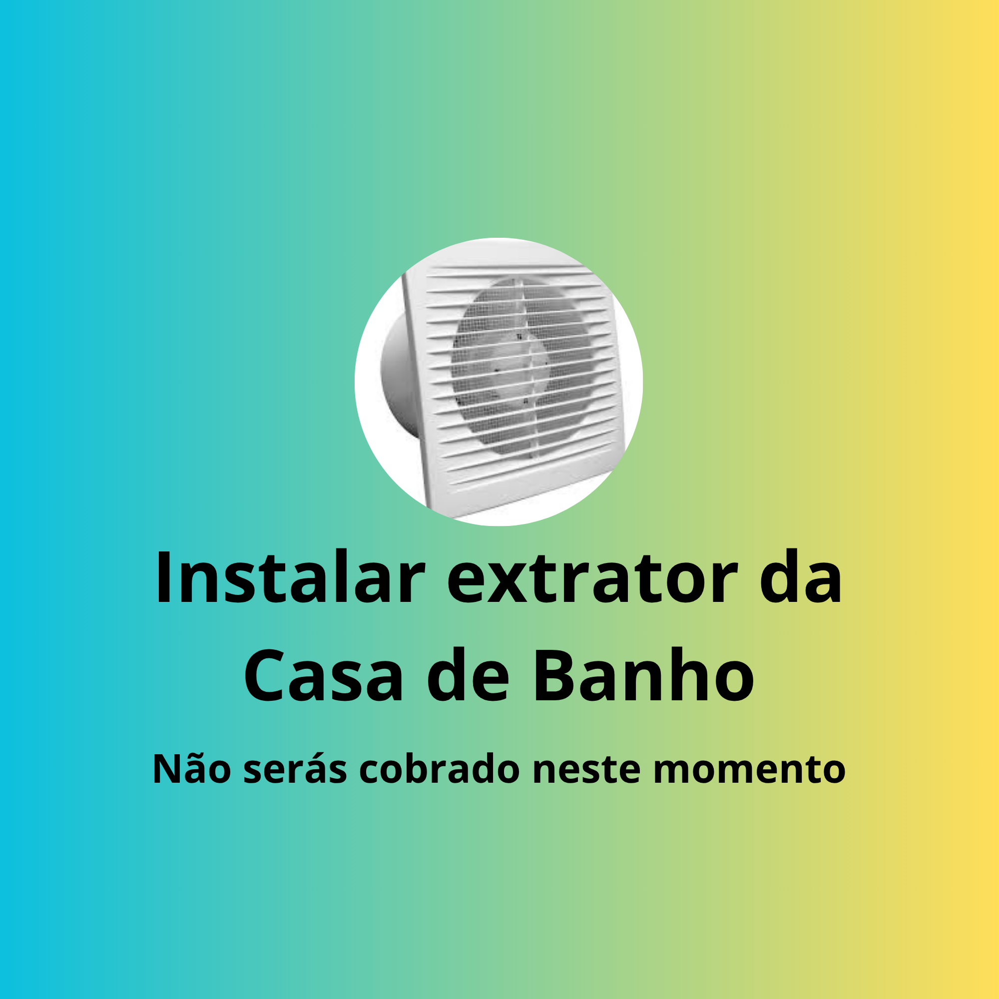 Instalar extrator da Casa de Banho