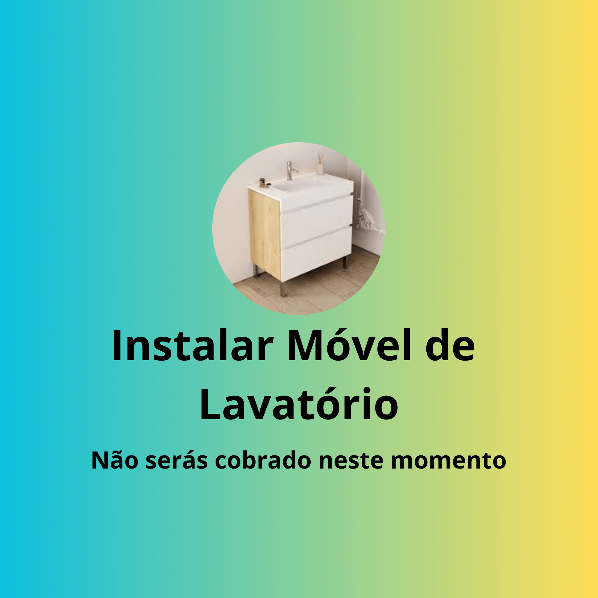 Instalar Móvel de  Lavatório