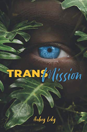 Transmission (livre autobiographique de mon expérience de diète au Pérou)