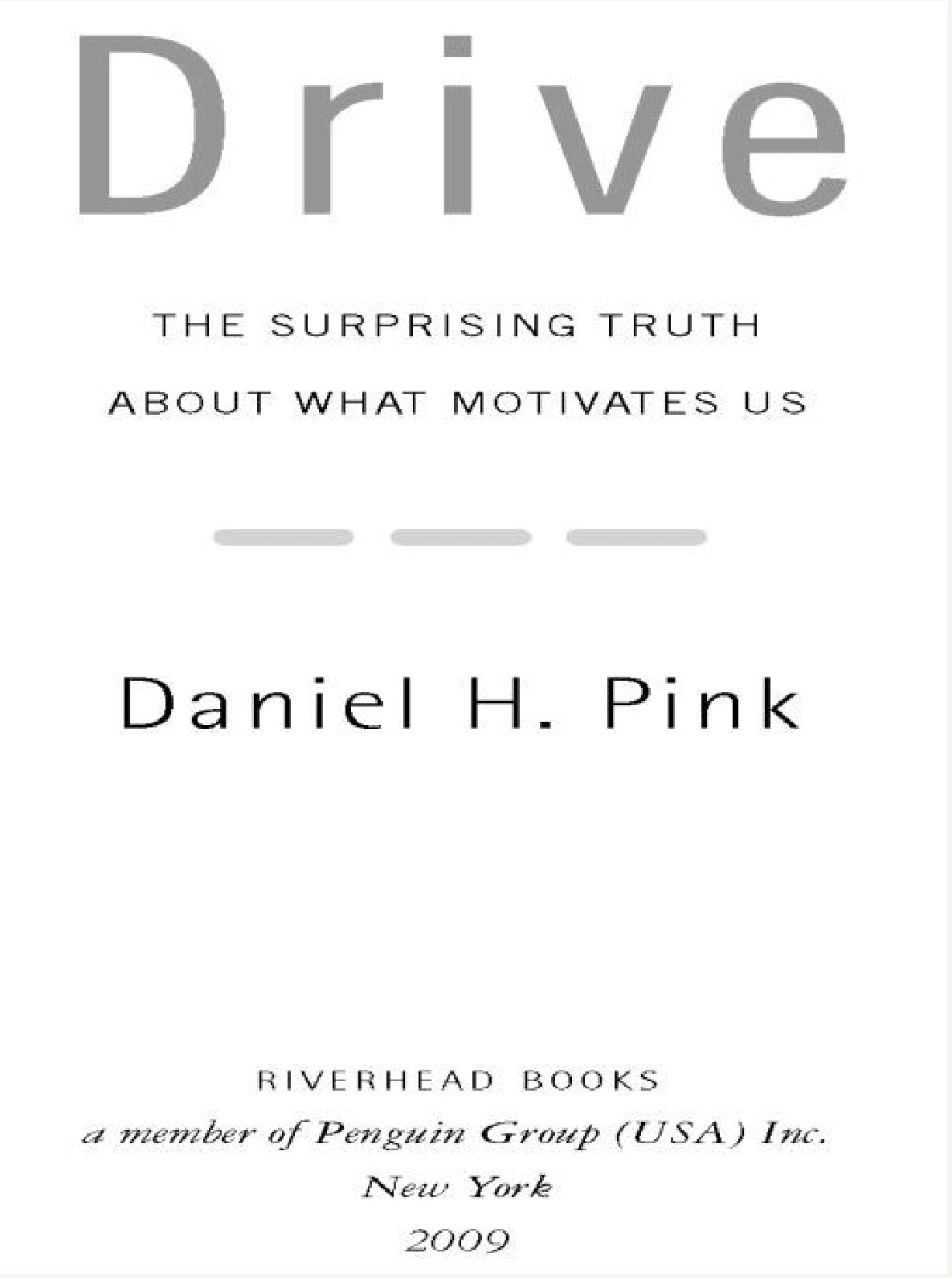 Drive: The Surprising Truth About What Motivates Us by Daniel H. Pink