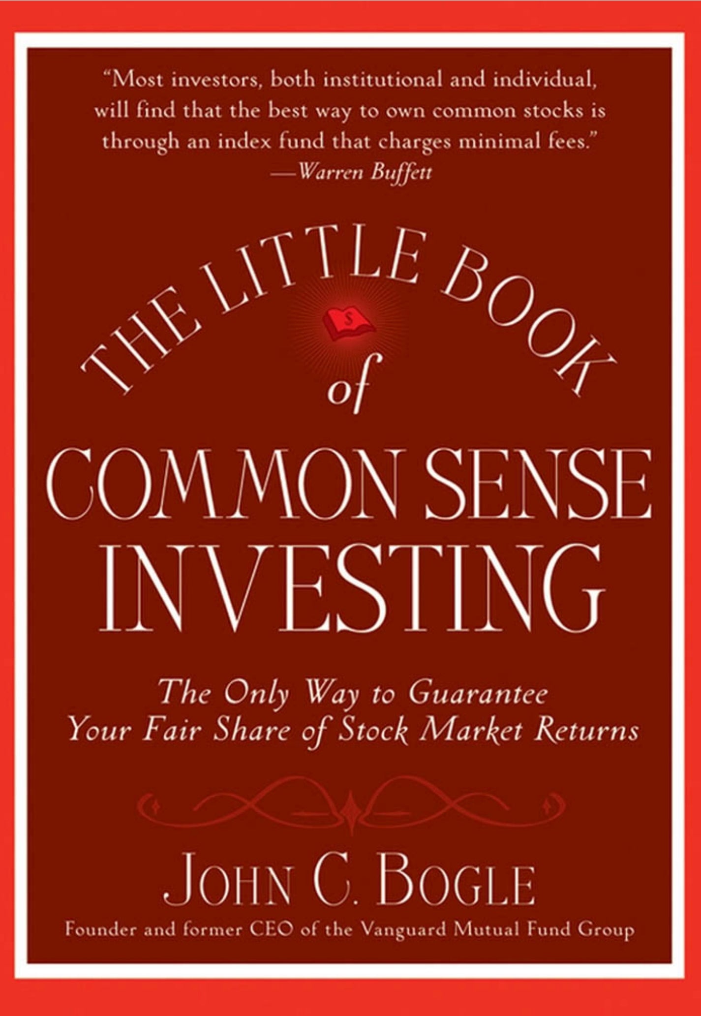 The Little Book of Common Sense Investing by John C. Bogle