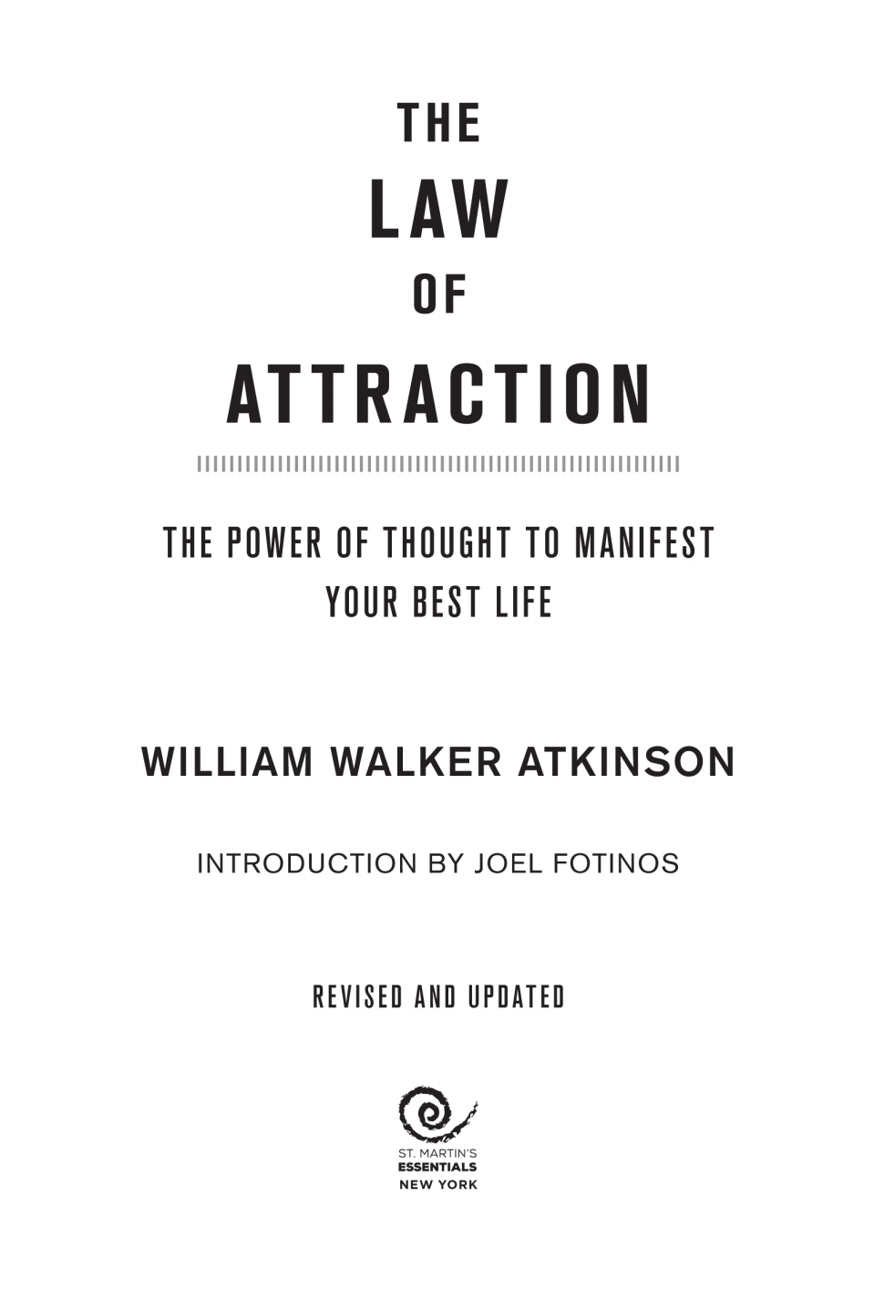 THE LAW OF ATTRACTION: THE POWER OF THOUGHT TO MANIFEST YOUR BEST LIFE, by WILLIAM WALKER ATKINSON