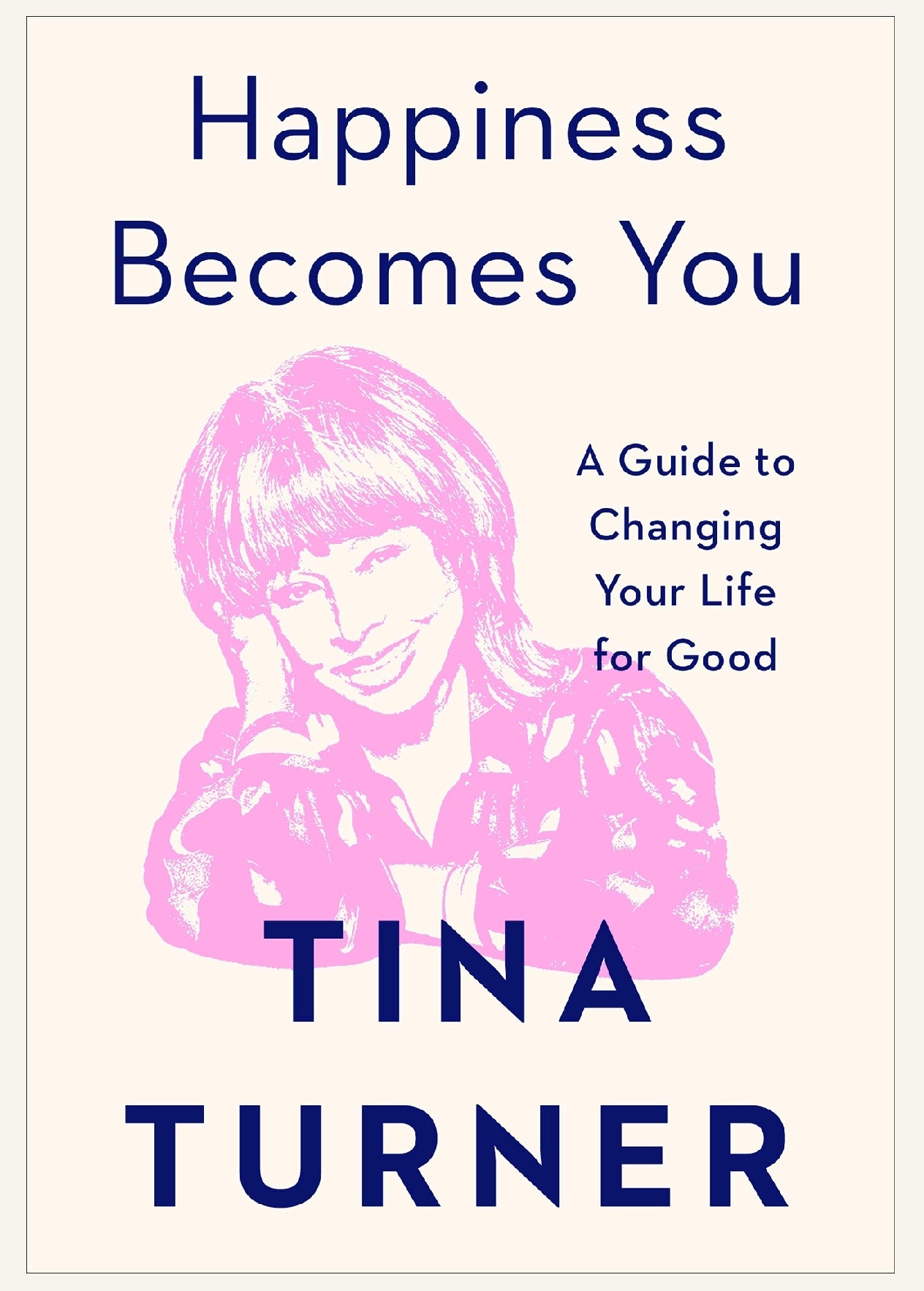 Happiness Becomes You – Tina Turner