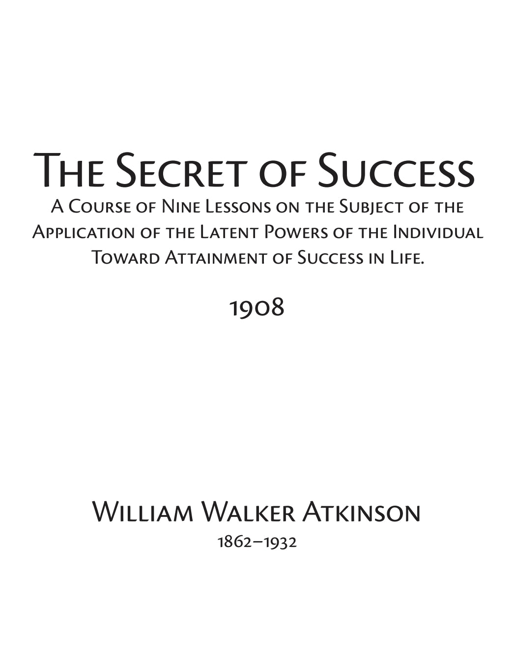 The Secret of Success by William Walker Atkinson