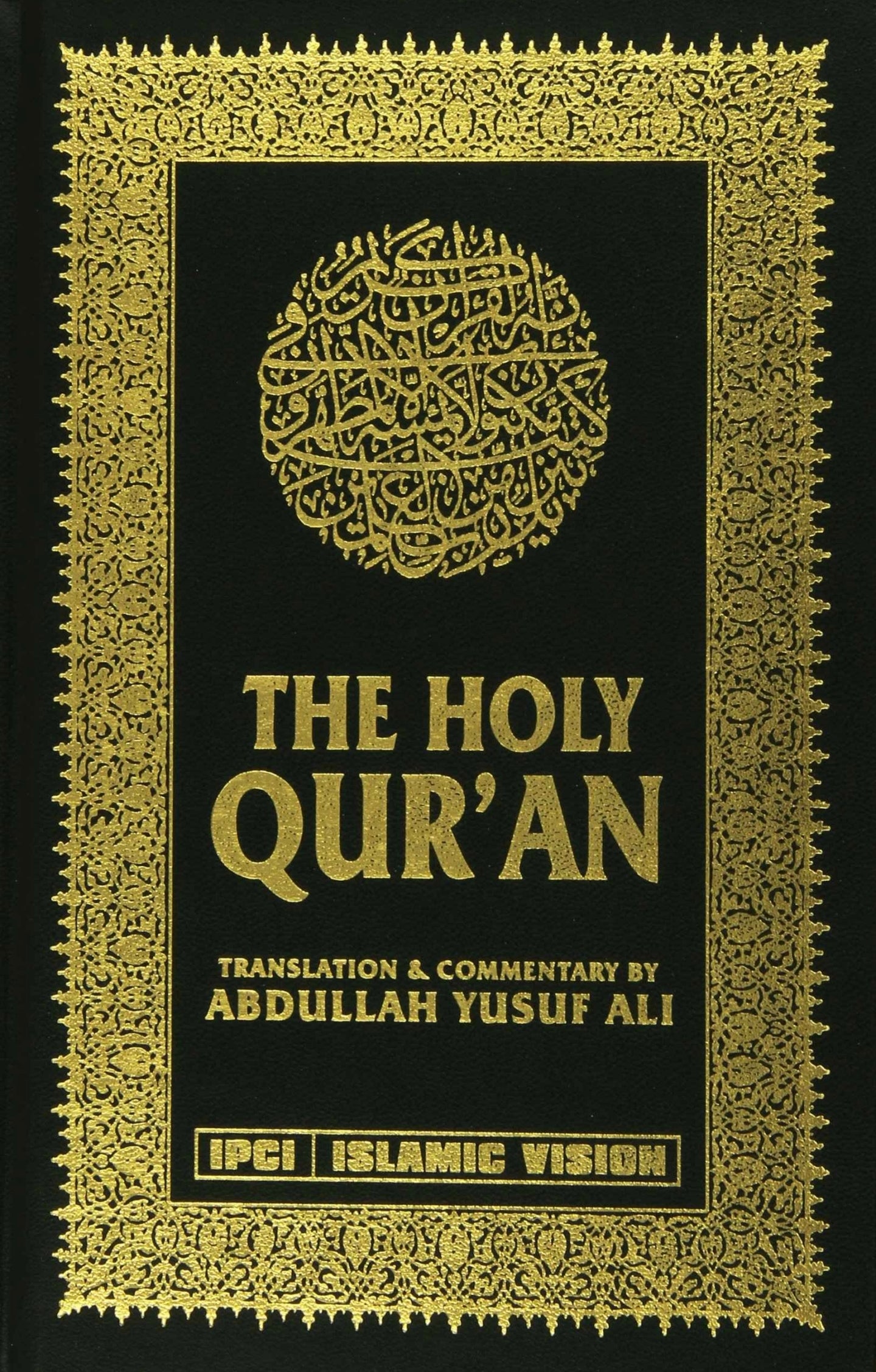 THE HOLY QUR'AN, Translation and Commentary by Abdullah Yusuf Ali