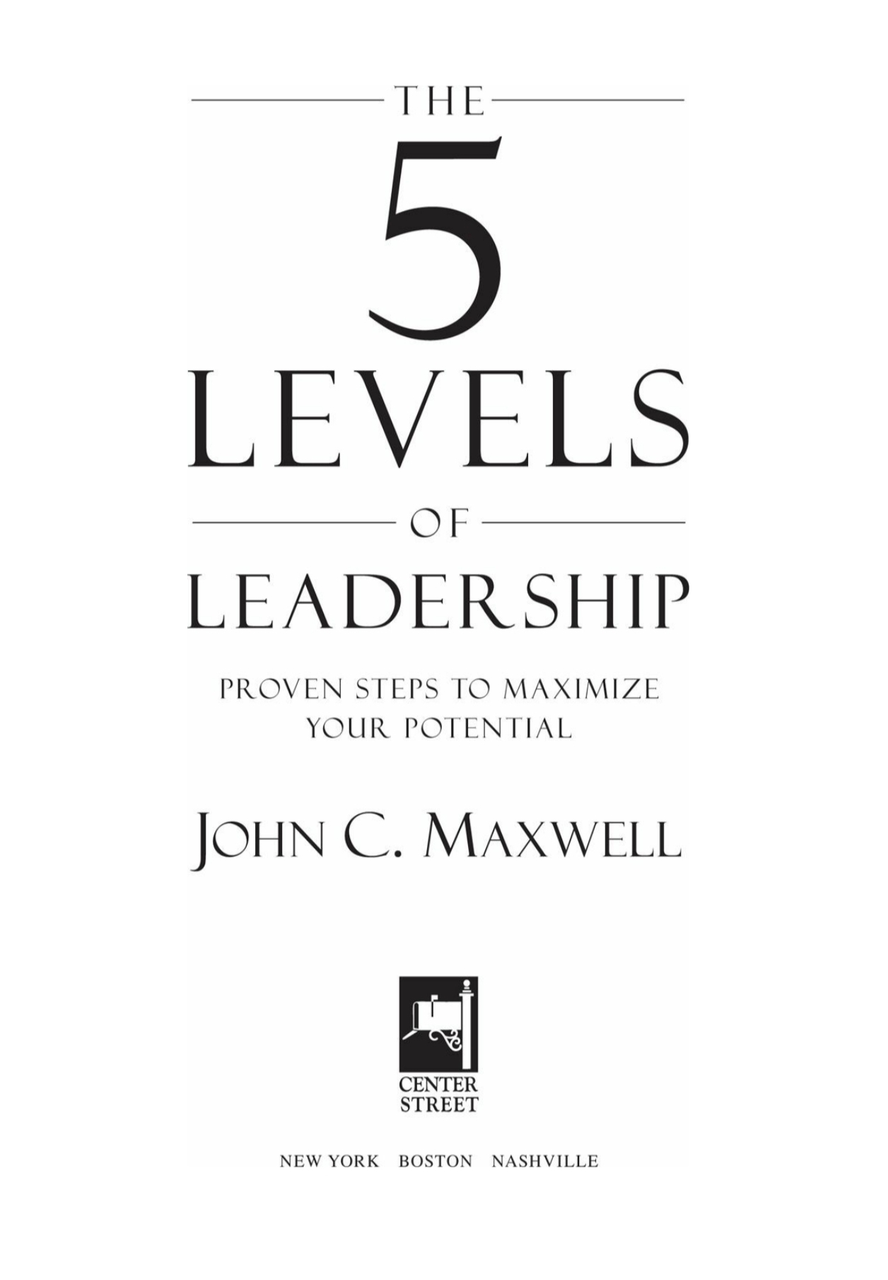 The 5 Levels of Leadership by John C. Maxwell.