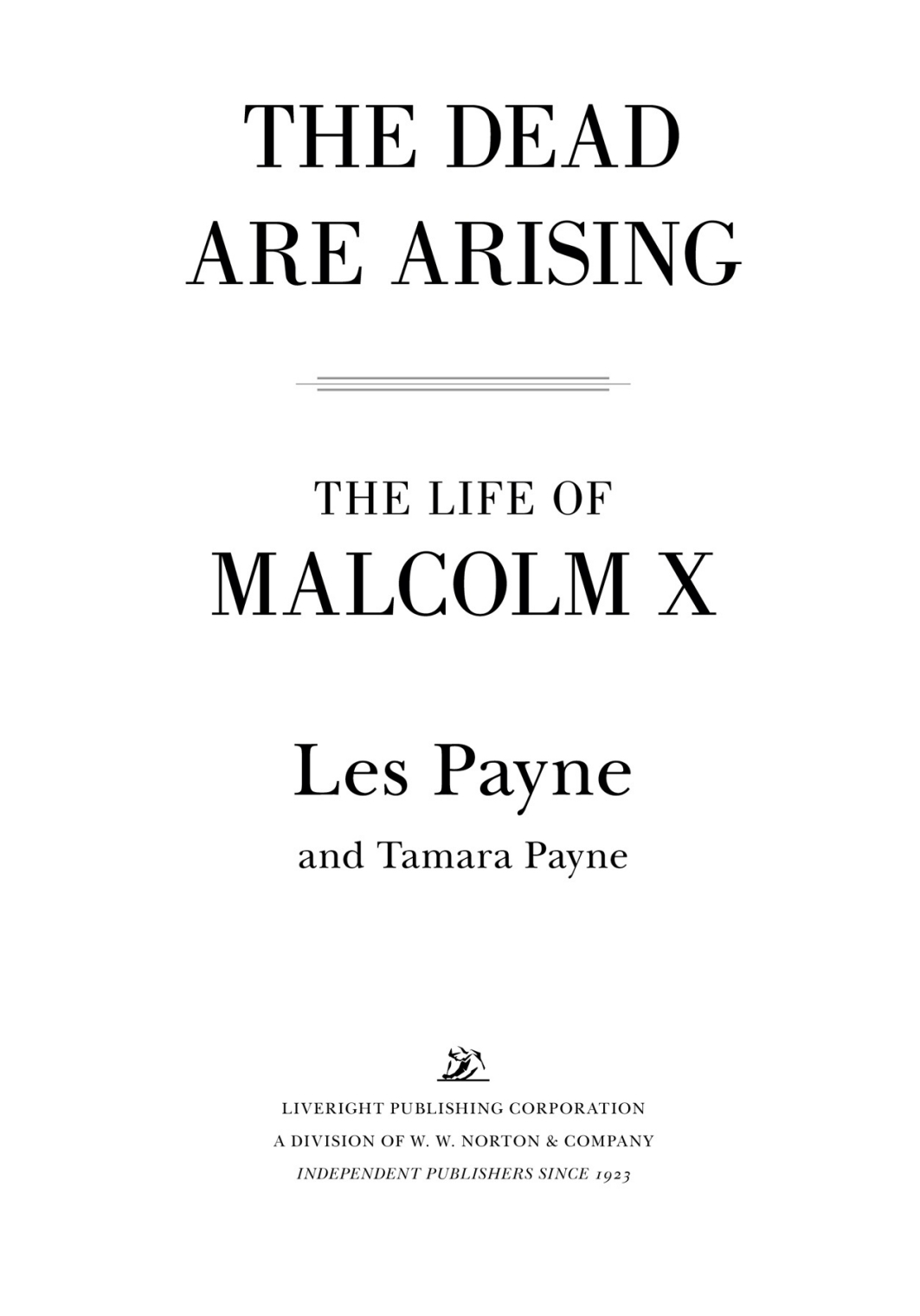 The Dead Are Arising: The life of Malcom X
