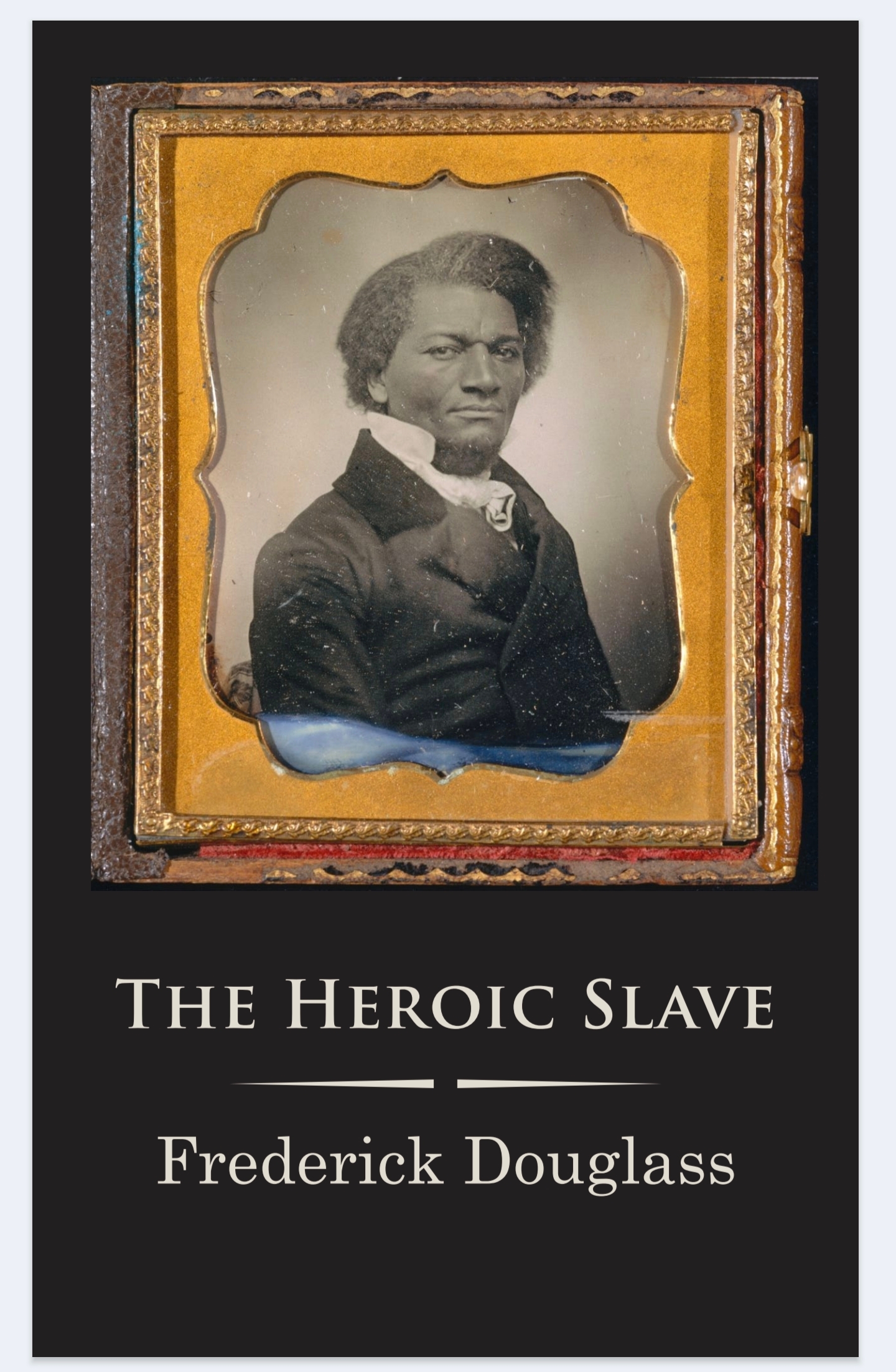 The Heroic Slave by Frederick Douglass