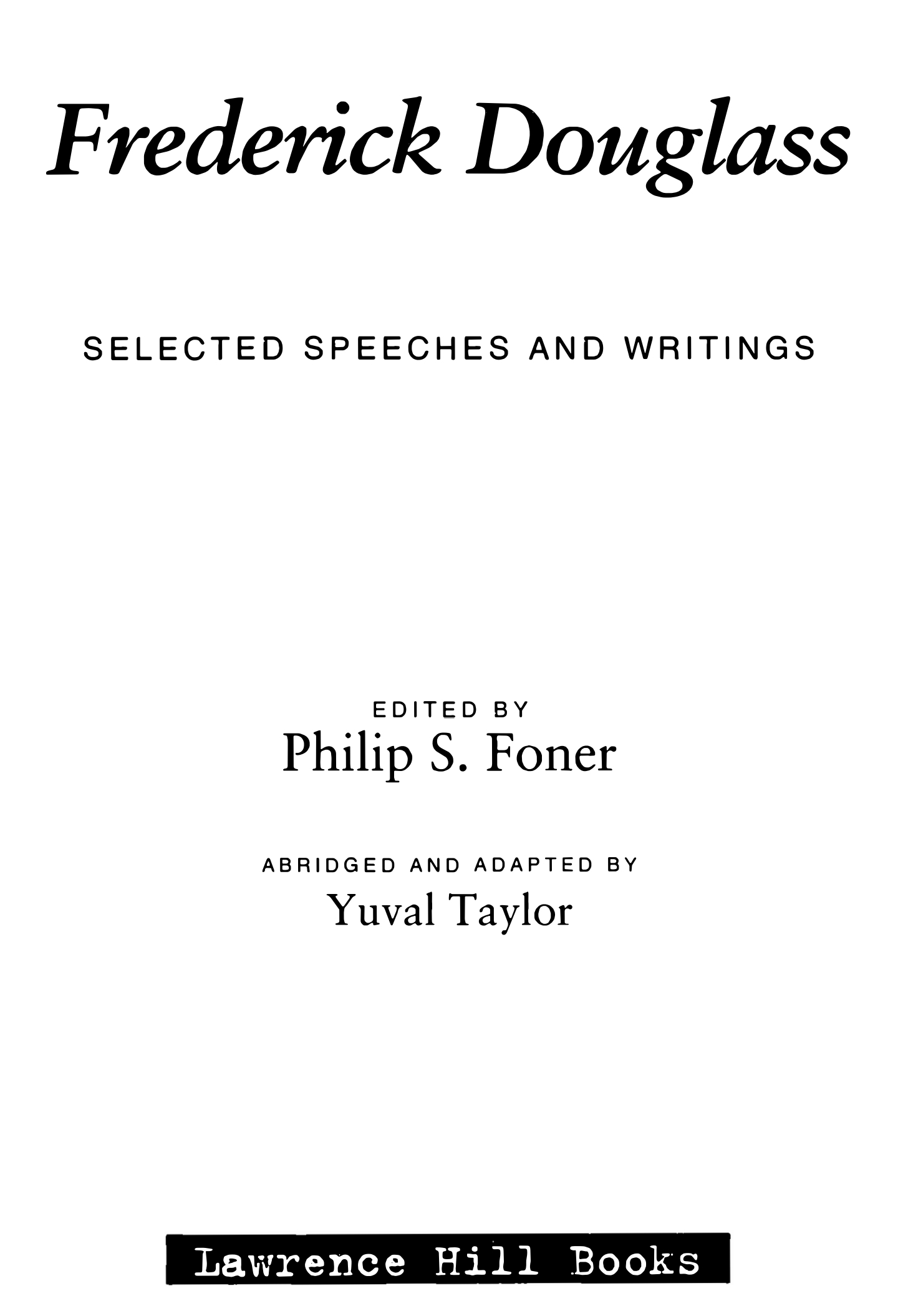 Selected Speeches and Writings by Frederick Douglass 