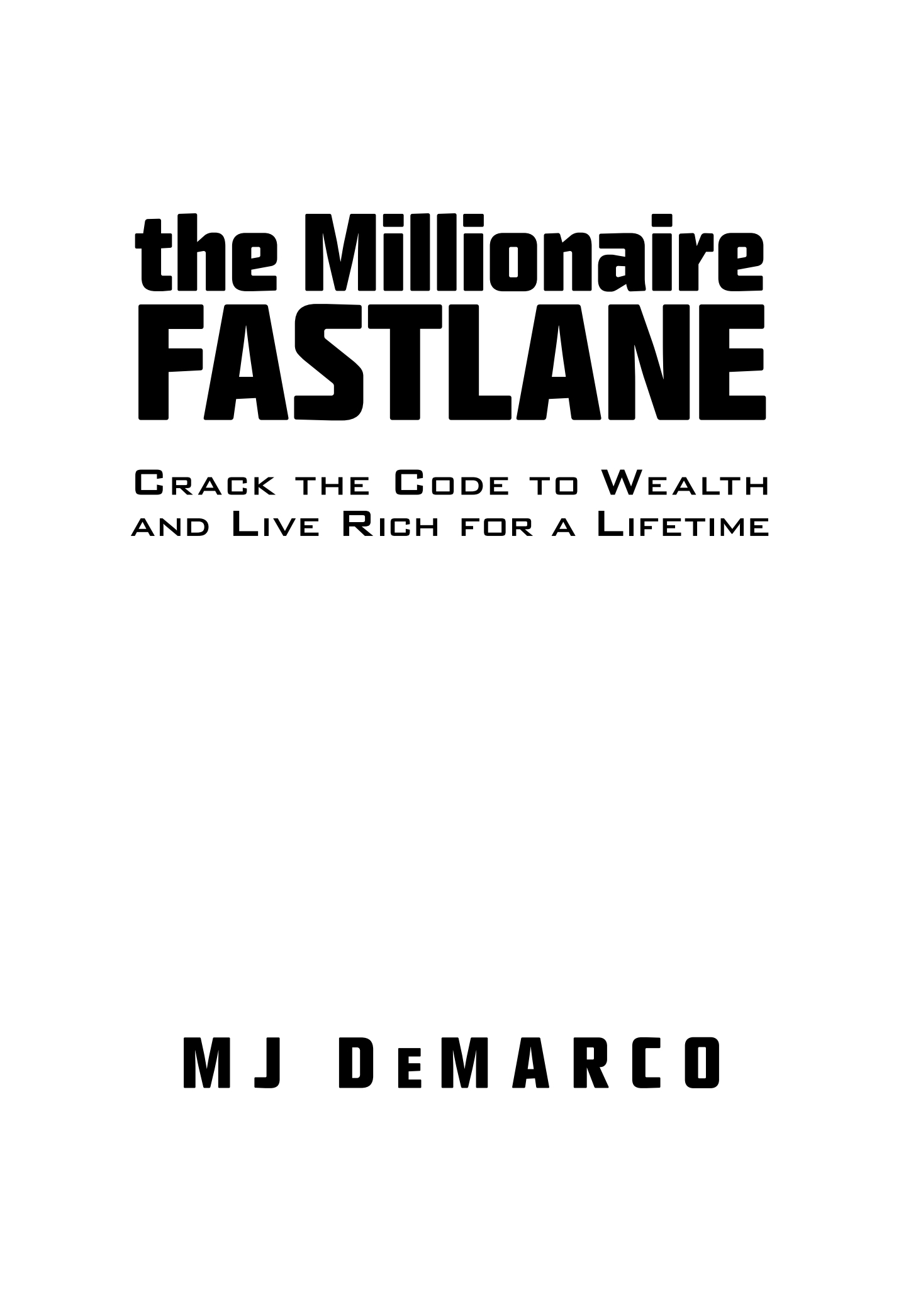 The Millionaire Fastlane