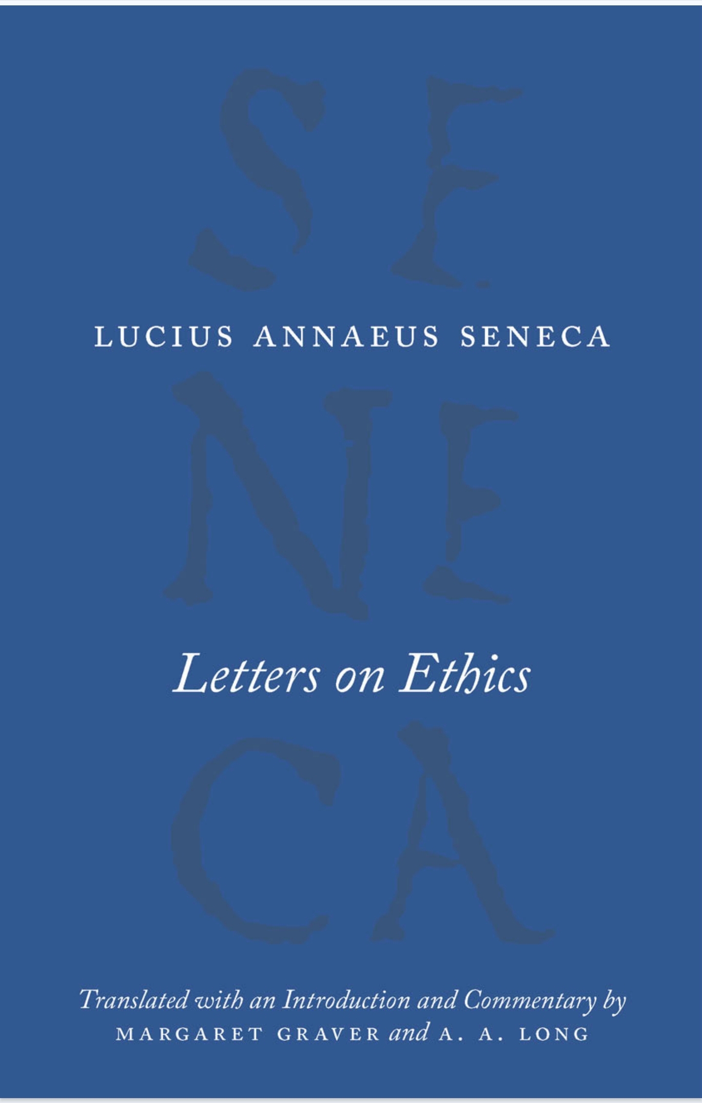 Letters on Ethics By Lucius Annaeus Seneca